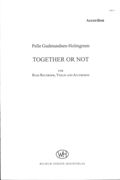 Together Or Not : Bass Recorder, Violin and Accordion (2012).