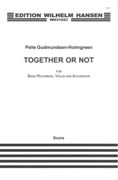 Together Or Not : Bass Recorder, Violin and Accordion (2012).