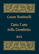 Tutta l'Arte Della Trombetta (1614) : Manuscript Facsimile Reprint.