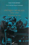 Critique Musicale, 1902-1960 : Au Bonheur Des Soirs / edited by Jacques Lonchampt.