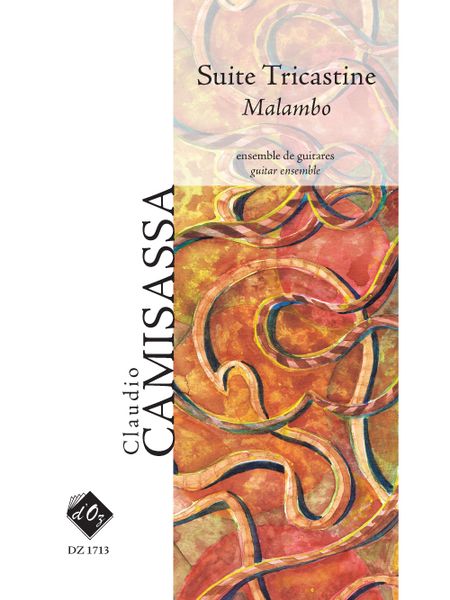 Suite Tricastine - Malambo : For Guitar Ensemble (2011).