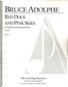 Red Dogs and Pink Skies : For Mixed Instrumental Sextet (2002).