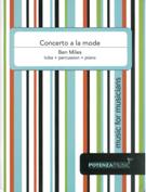 Concerto A la Mode : For Tuba, Percussion and Piano (2013).