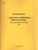 And I Am A Child Before There Are Words : Six Songs For Flute and Piano (2011).