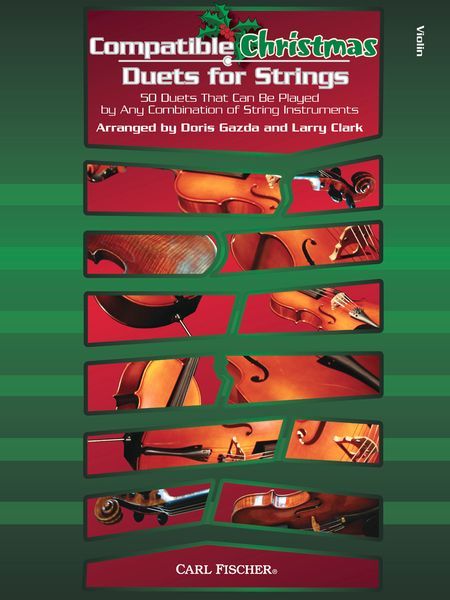 Compatible Christmas Duets For Strings : For Violin / arr. Doris Gazda and Larry Clark.