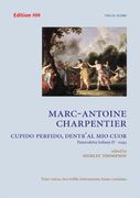 Cupido Perfido, Dentr'al Mio Cuor : For Four Voices, Two Treble Instruments and Basso Continuo.