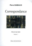Correspondences Et Écrits / Ed. Marc Battier, Laura-Morelli-Claas and Nicolas Viel.