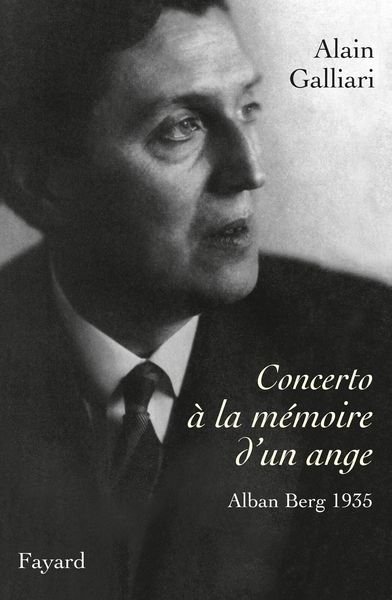 Concerto à la Mémoire d'Un Ange : Alban Berg 1935.