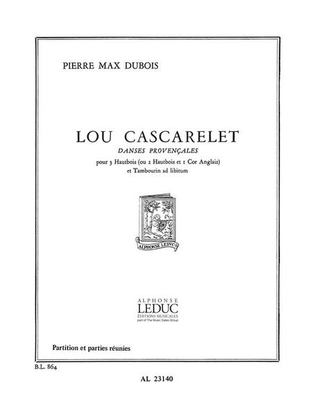 Lou Cascarelet - Danses Provencales : For 3 Oboes and Tambourine Ad Libitum.