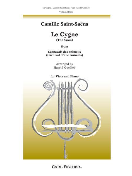 Le Cygne = The Swan : For Viola and Piano / arranged by Harold Gottlieb.