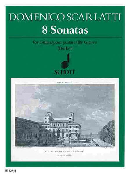 Eight Sonatas : transcribed and edited For The Guitar by Raymond Burley.