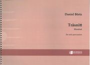 Träsnitt = Woodcut : For Solo Percussion (2003-2004).