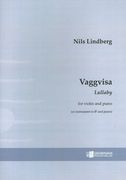 Vaggvisa = Lullaby : For Violin and Piano (Or Instrument In B Flat and Piano).