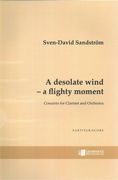 Desolate Wind - A Flighty Moment : Concerto For Clarinet and Orchestra (2005).