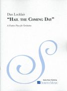 Hail The Coming Day : A Festive Piece For Orchestra (2013).