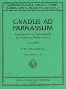 Gradus Ad Parnassum - Baroque Sonata Movements For Study and Performance, Vol. 1 : For 2 Violins.