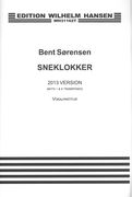 Sneklokker : For Attbb Chorus (2013 Version, Mvts. 1 and 8 Transposed).