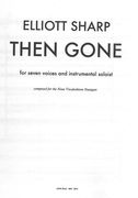 Then Gone : For Seven Voices and Instrumental Soloist.