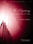 The Rejoicing : A Postlude Collection For Organ.