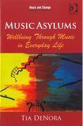 Music Asylums : Wellbeing Through Music In Everyday Life.