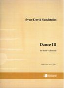 Dance III : For Three Violoncelli.