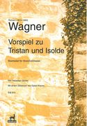 Vorspiel Zu Tristan und Isolde : Für Streichorchester / arranged by Sebastian Gürtler.