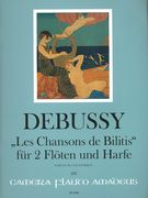 Chansons De Bilitis : Für 2 Flöten und Harfe / arr. and Ed. by Elisabeth Wienzierl & Edmund Wächter.