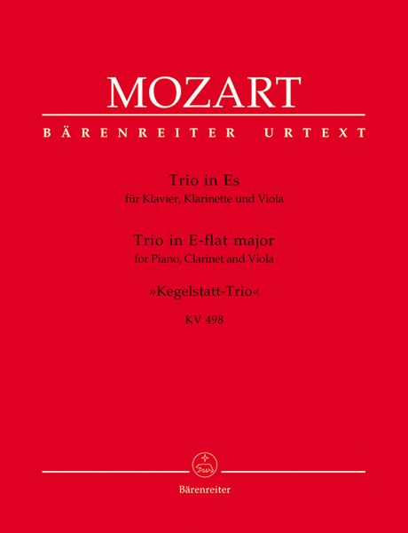 Trio In E Flat Major (Kegelstatt-Trio), K.498 : For Piano, Clarinet and Viola.