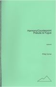 Harmony/Counterpoint - Prelude and Fugue : For Keyboard (2009).