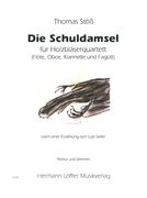 Schuldamsel : Für Holzbläserquartett (Flöte, Oboe, Klarinette und Fagott).