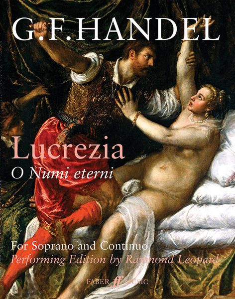 Lucrezia - O Numi Eterni : For Soprano and Continuo / Performing Edition by Raymond Leopard.