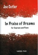 In Praise Of Dreams : For Soprano and Piano (2004).