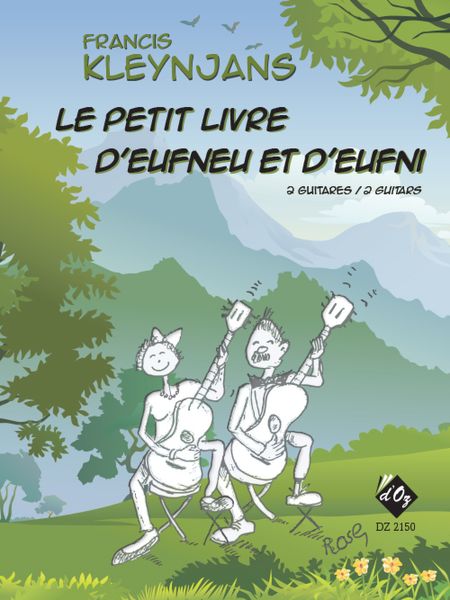 Petit Livre d'Eufneu Et d'Eufni, Op. 273 : For 2 Guitars.