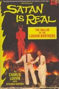 Satan Is Real : The Ballad Of The Louvin Brothers / With Benjamin Whitmer.