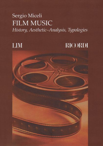 Film Music : History, Aesthetic-Analysis, Typologies.