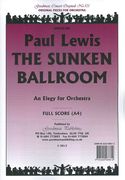 Sunken Ballroom : An Elegy For Orchestra.