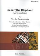 Babar The Elephant : A Children's Opera In One Act, Five Scenes.