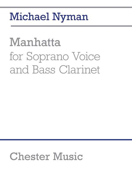 Manhatta : For Soprano Voice and Bass Clarinet (2003/2013).