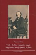 Tutti I Duetti I Quartetti Vocali Con Pianoforte Di Johannes Brahms.