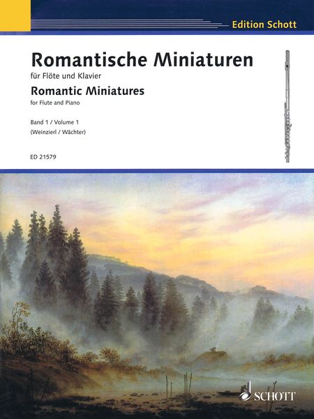 Romantic Miniatures For Flute and Piano, Vol. 1 / Ed. Elisabeth Weinzierl and Edmund Wächter.