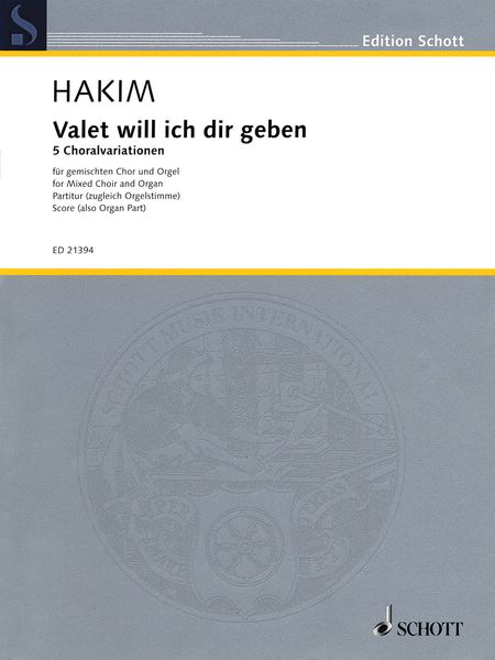 Valet Will Ich Dir Geben : 5 Choralvariationen Für Gemischten Chor und Orgel (2011).