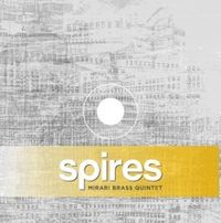 Spires : For Woodwind Quintet (2010, Rev. 2013).