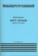 Natt I Bynum = Night In Town : For Mixed Choir (2014).