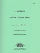 Gelosia, Ch'a Poco A Poco : For Soprano and Continuo / edited by Barbara Sachs.