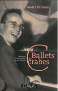 Ballets De Crabes : Mémoires d'Un Musicien De Jazz Francais.