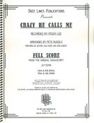 Crazy He Calls Me : For Voice and Big Band / arranged by Pete Rugolo.
