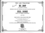 Be Bop : For Jazz Ensemble / arranged by Med Flory.