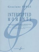 Interrupted Moments : Pour Quatuor De Clarinettes.