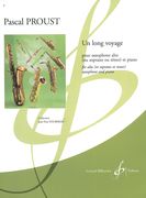 Long Voyage : Pour Saxophone Alto (Ou Soprano Ou Tenor) Et Piano (2011).