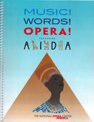 Music! Words! Opera! : Featuring Aida.